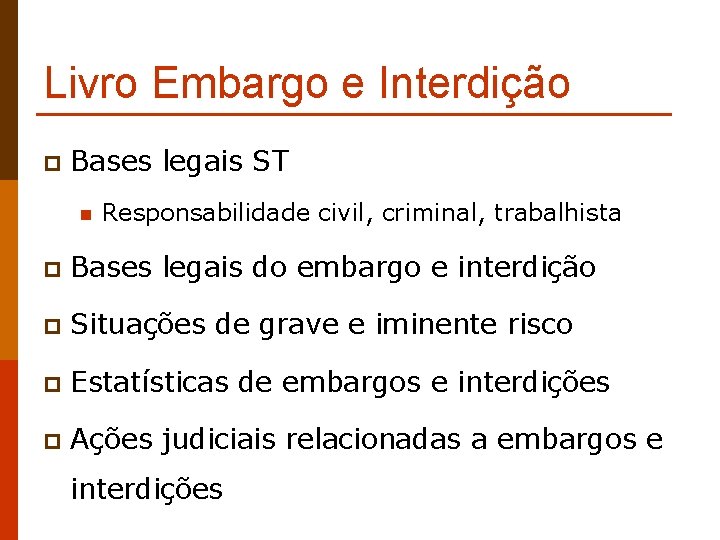 Livro Embargo e Interdição p Bases legais ST n Responsabilidade civil, criminal, trabalhista p
