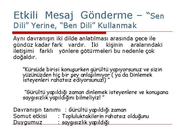 Etkili Mesaj Gönderme – “Sen Dili” Yerine, “Ben Dili” Kullanmak Aynı davranışın iki dilde