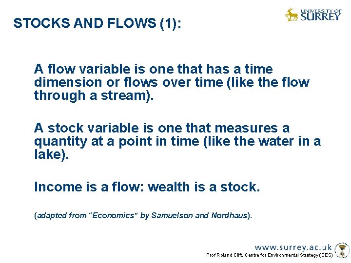 STOCKS AND FLOWS (1): A flow variable is one that has a time dimension