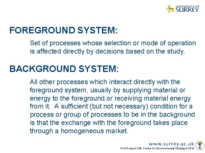 FOREGROUND SYSTEM: Set of processes whose selection or mode of operation is affected directly