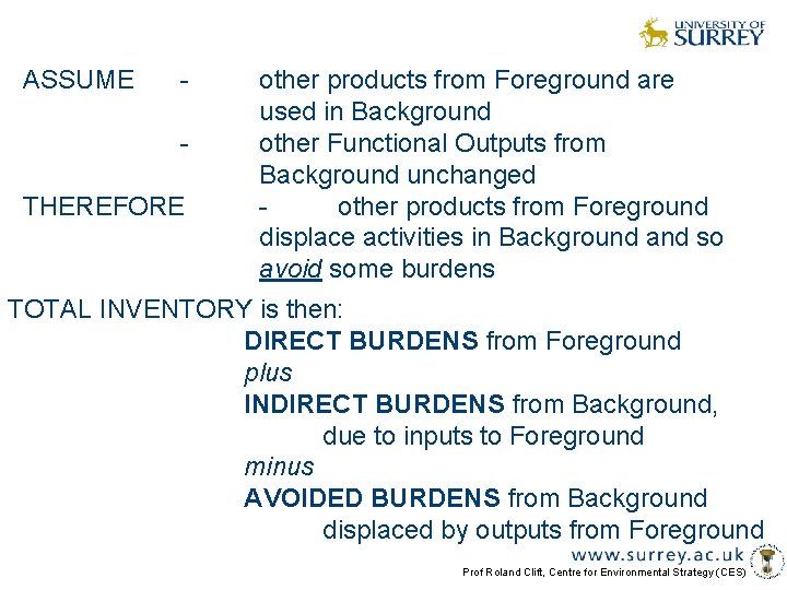 ASSUME - THEREFORE other products from Foreground are used in Background other Functional Outputs