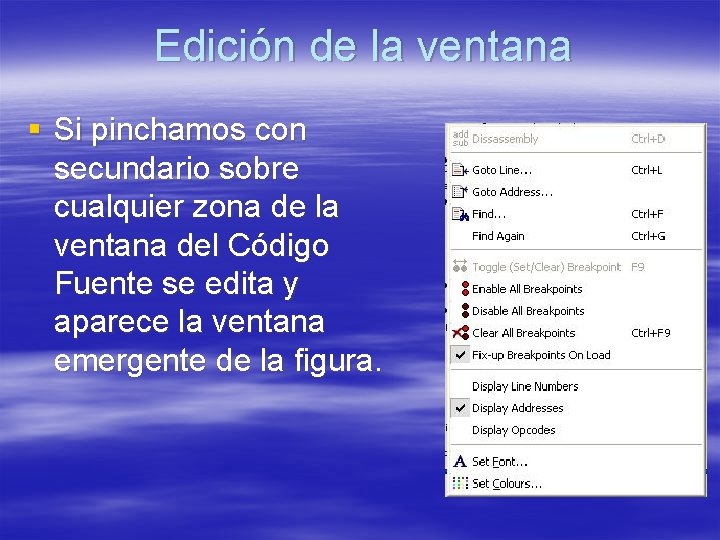 Edición de la ventana § Si pinchamos con secundario sobre cualquier zona de la