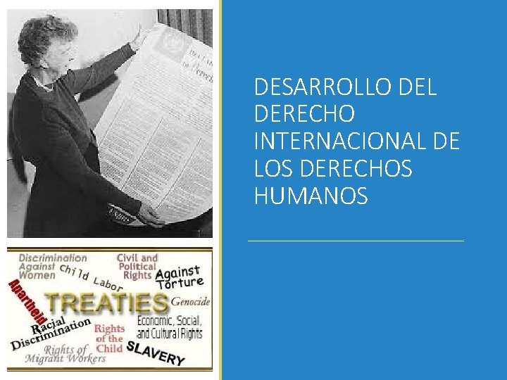 DESARROLLO DEL DERECHO INTERNACIONAL DE LOS DERECHOS HUMANOS 