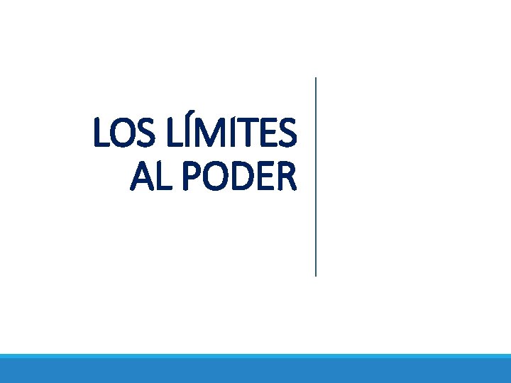 LOS LÍMITES AL PODER 