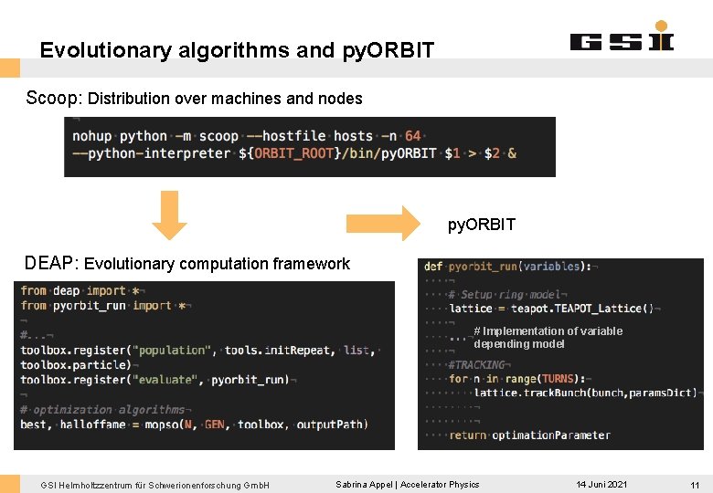 Evolutionary algorithms and py. ORBIT Scoop: Distribution over machines and nodes py. ORBIT DEAP: