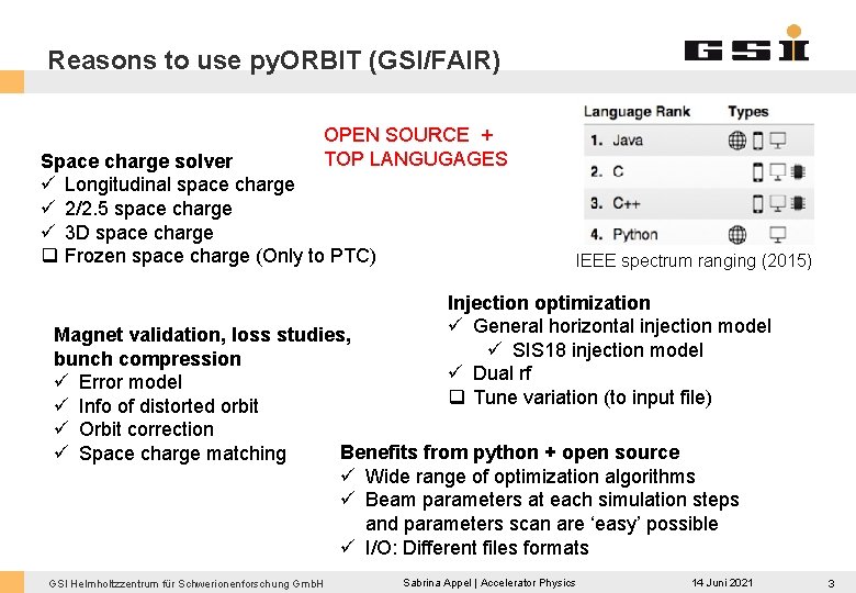 Reasons to use py. ORBIT (GSI/FAIR) OPEN SOURCE + TOP LANGUGAGES Space charge solver