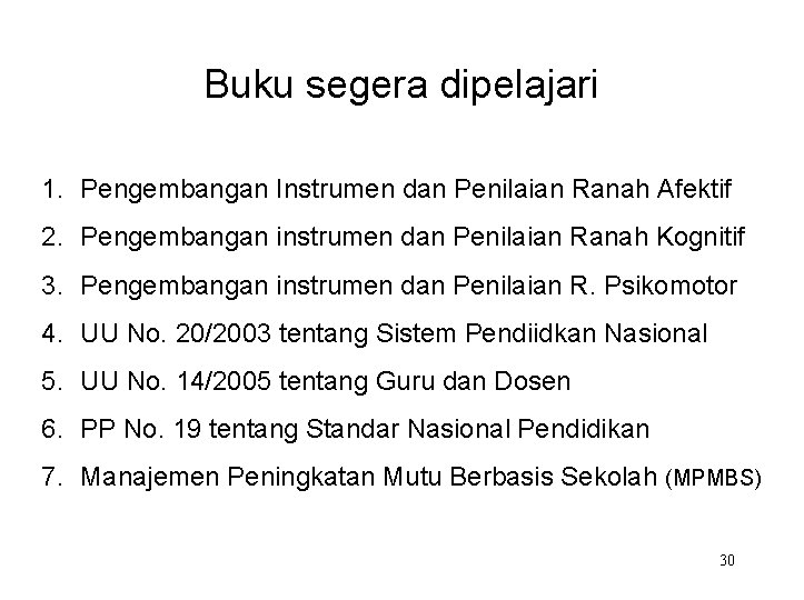 Buku segera dipelajari 1. Pengembangan Instrumen dan Penilaian Ranah Afektif 2. Pengembangan instrumen dan