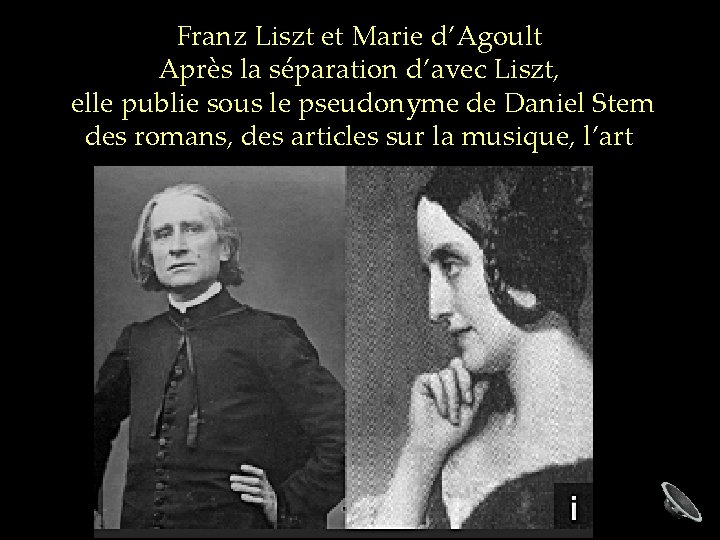 Franz Liszt et Marie d’Agoult Après la séparation d’avec Liszt, elle publie sous le