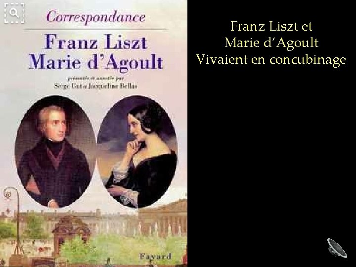 Franz Liszt et Marie d’Agoult Vivaient en concubinage 