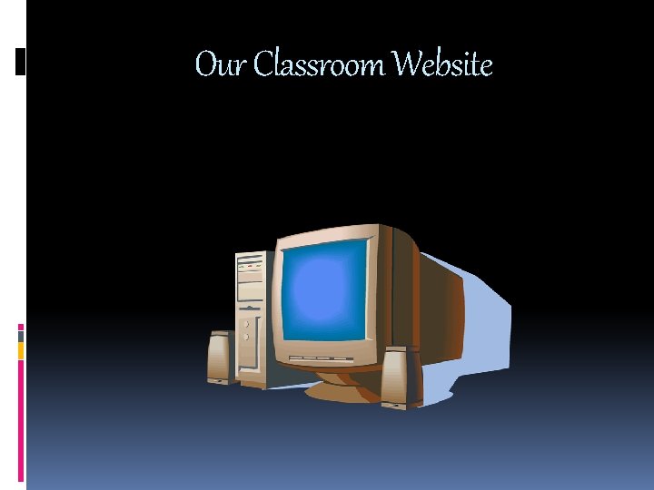 Our Classroom Website 