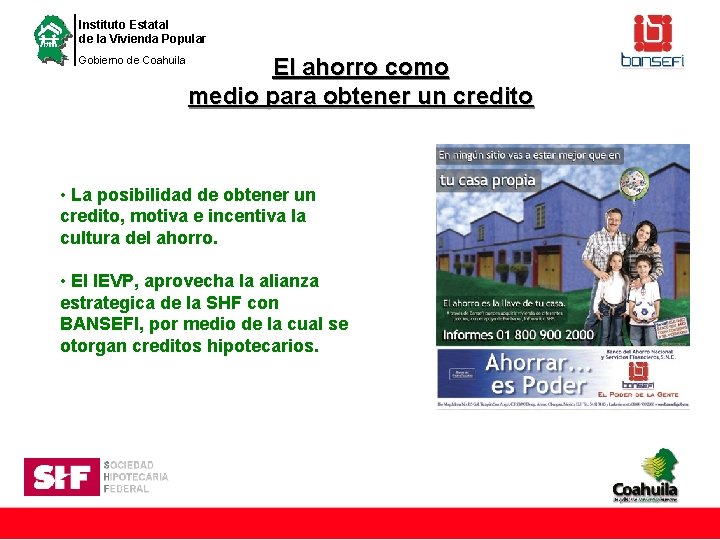 Instituto Estatal de la Vivienda Popular Gobierno de Coahuila El ahorro como medio para