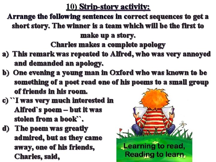 10) Strip-story activity: Arrange the following sentences in correct sequences to get a short