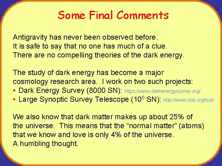 Some Final Comments Antigravity has never been observed before. It is safe to say