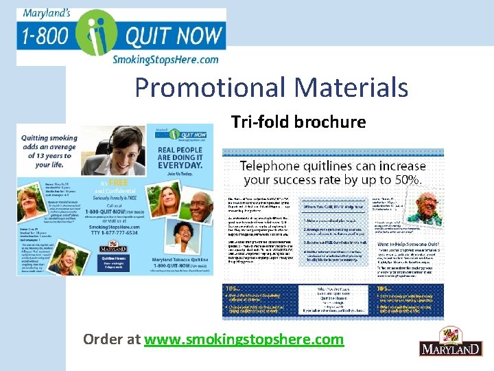 Promotional Materials Tri-fold brochure Order at www. smokingstopshere. com 