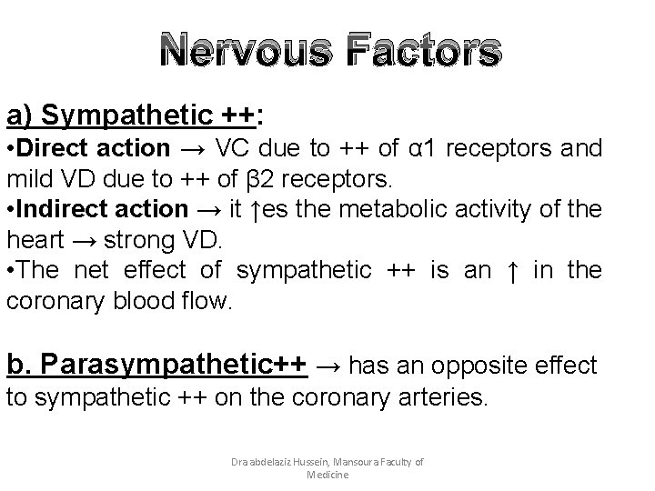 Nervous Factors a) Sympathetic ++: • Direct action → VC due to ++ of