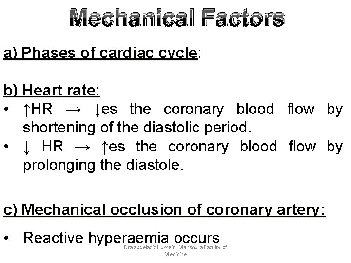 Mechanical Factors a) Phases of cardiac cycle: b) Heart rate: • ↑HR → ↓es