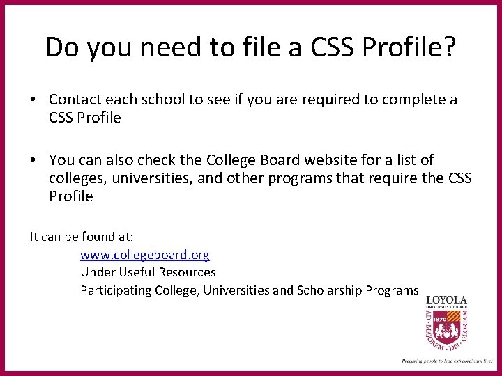Do you need to file a CSS Profile? • Contact each school to see