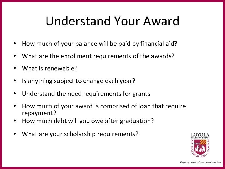 Understand Your Award • How much of your balance will be paid by financial