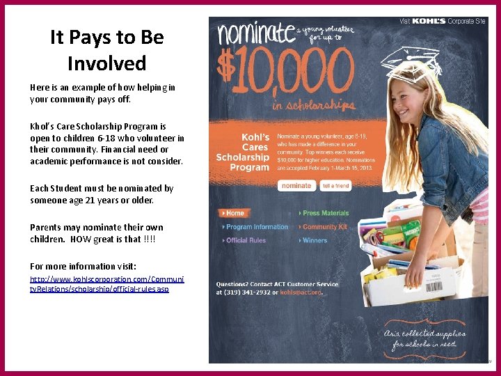 It Pays to Be Involved Here is an example of how helping in your