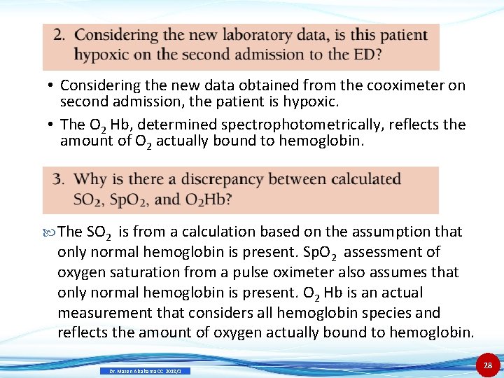  • Considering the new data obtained from the cooximeter on second admission, the