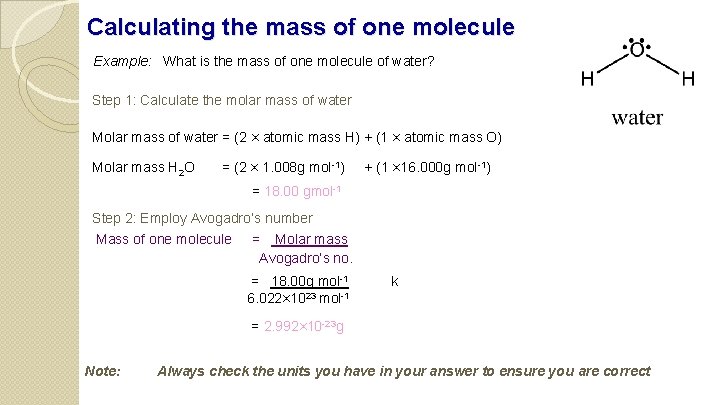 Calculating the mass of one molecule Example: What is the mass of one molecule