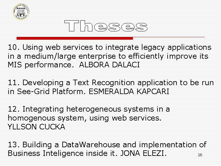 10. Using web services to integrate legacy applications in a medium/large enterprise to efficiently