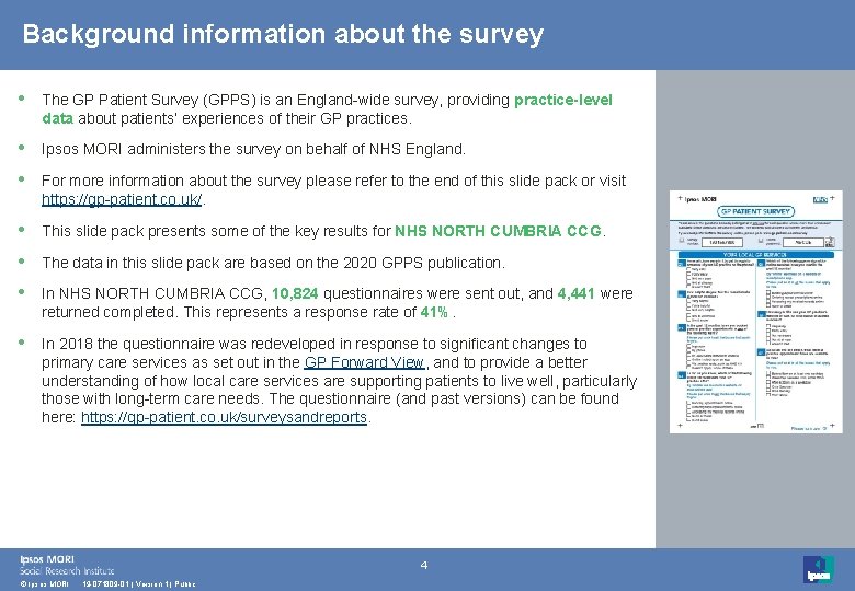 Background information about the survey • The GP Patient Survey (GPPS) is an England-wide