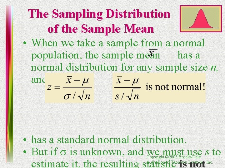 The Sampling Distribution of the Sample Mean • When we take a sample from