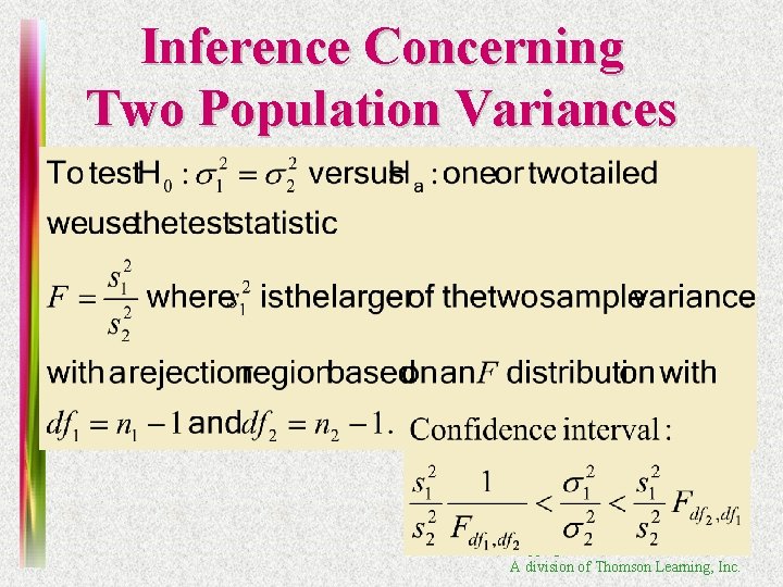 Inference Concerning Two Population Variances Copyright © 2003 Brooks/Cole A division of Thomson Learning,