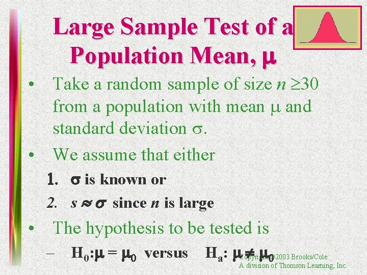 Large Sample Test of a Population Mean, m • Take a random sample of
