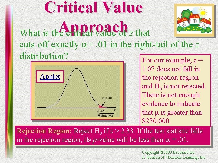 Critical Value Approach What is the critical value of z that cuts off exactly