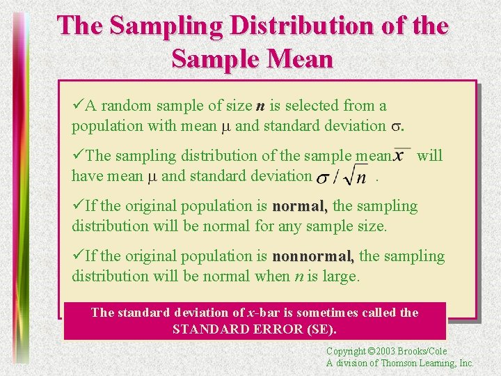 The Sampling Distribution of the Sample Mean üA random sample of size n is