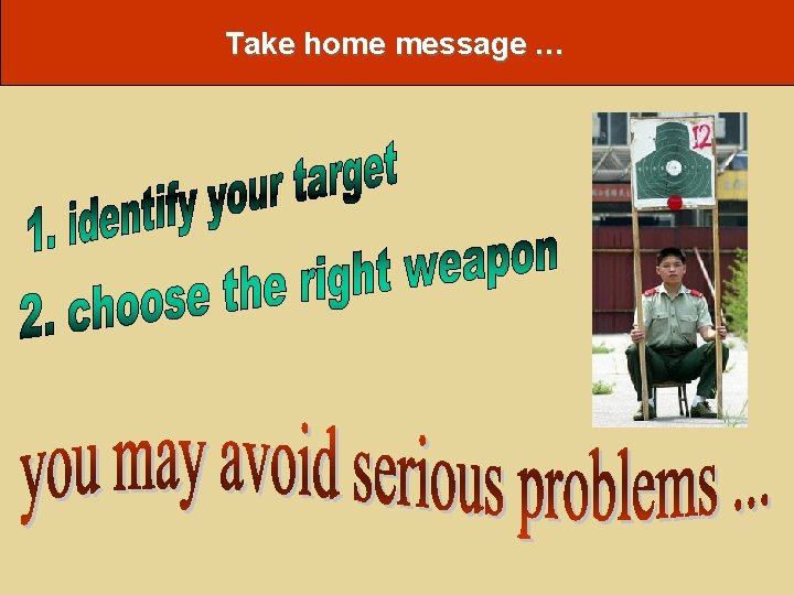 Take home message … 