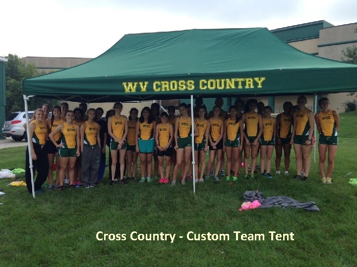Cross Country - Custom Team Tent 