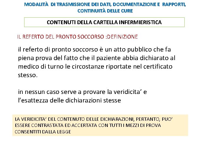 MODALITÀ DI TRASMISSIONE DEI DATI, DOCUMENTAZIONE E RAPPORTI, CONTINUITÀ DELLE CURE CONTENUTI DELLA CARTELLA