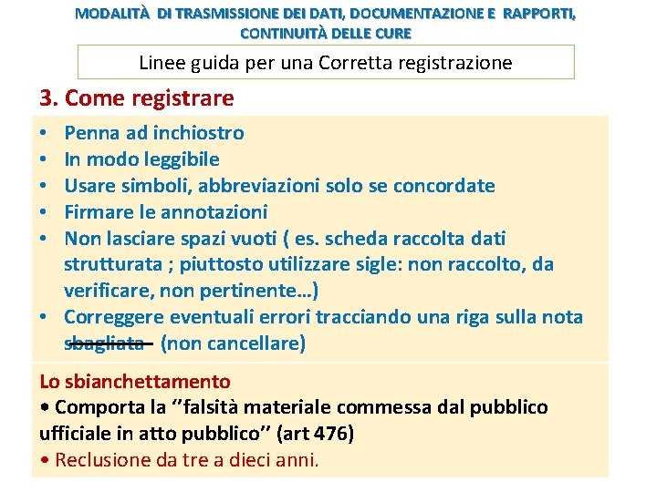 MODALITÀ DI TRASMISSIONE DEI DATI, DOCUMENTAZIONE E RAPPORTI, CONTINUITÀ DELLE CURE Linee guida per