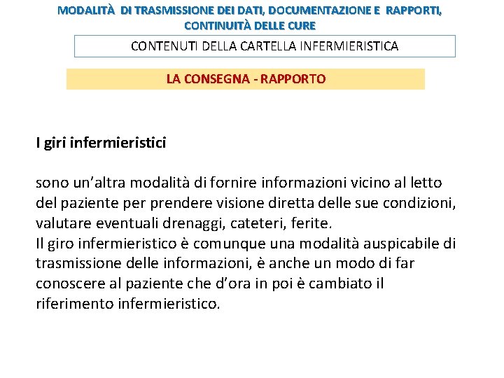 MODALITÀ DI TRASMISSIONE DEI DATI, DOCUMENTAZIONE E RAPPORTI, CONTINUITÀ DELLE CURE CONTENUTI DELLA CARTELLA