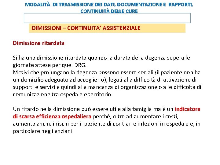 MODALITÀ DI TRASMISSIONE DEI DATI, DOCUMENTAZIONE E RAPPORTI, CONTINUITÀ DELLE CURE CONTENUTI DELLA CARTELLA