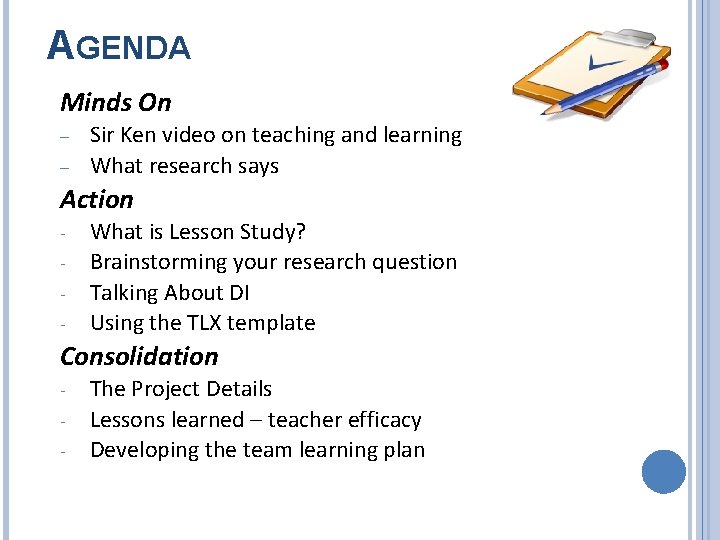 AGENDA Minds On – – Sir Ken video on teaching and learning What research