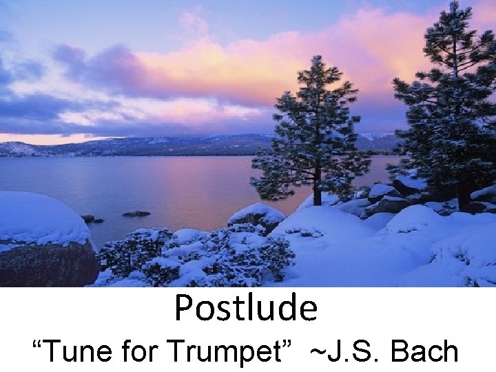 Postlude “Tune for Trumpet” ~J. S. Bach 