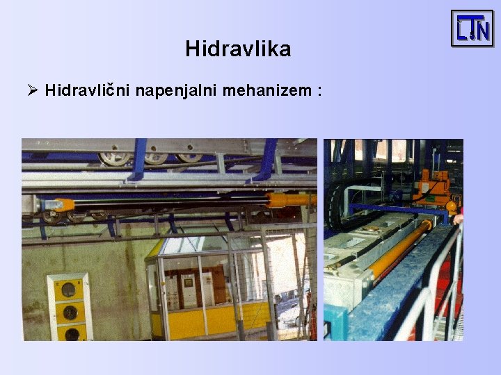 Hidravlika Ø Hidravlični napenjalni mehanizem : 