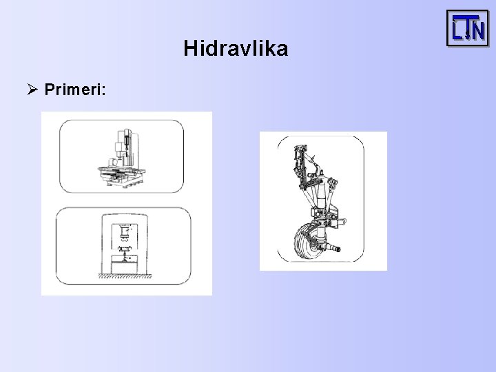 Hidravlika Ø Primeri: 