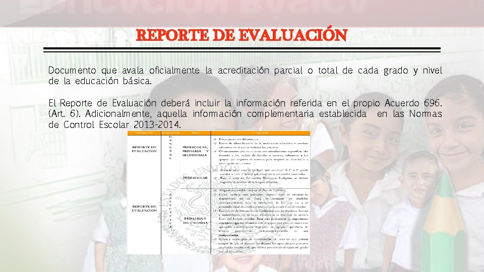 REPORTE DE EVALUACIÓN Documento que avala oficialmente la acreditación parcial o total de cada
