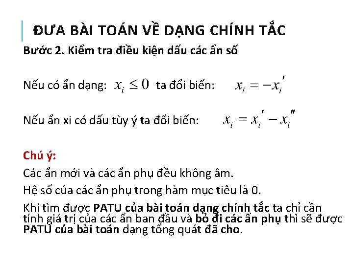 ĐƯA BÀI TOÁN VỀ DẠNG CHÍNH TẮC Bước 2. Kiểm tra điều kiện dấu