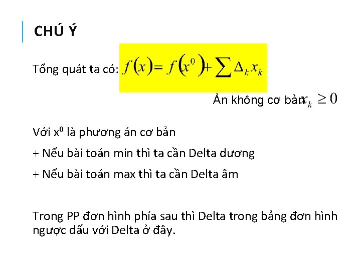 CHÚ Ý Tổng quát ta có: Ẩn không cơ bản Với x 0 là