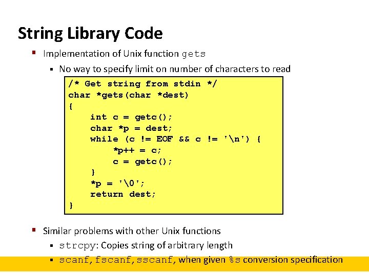 String Library Code § Implementation of Unix function gets § No way to specify String Library Code § Implementation of Unix function gets § No way to specify
