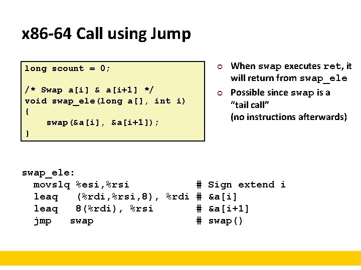 x 86 -64 Call using Jump long scount = 0; /* Swap a[i] &