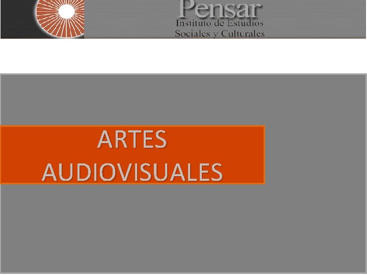 ARTES AUDIOVISUALES 