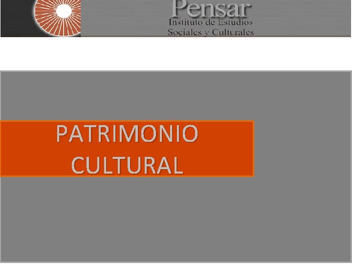 PATRIMONIO CULTURAL 