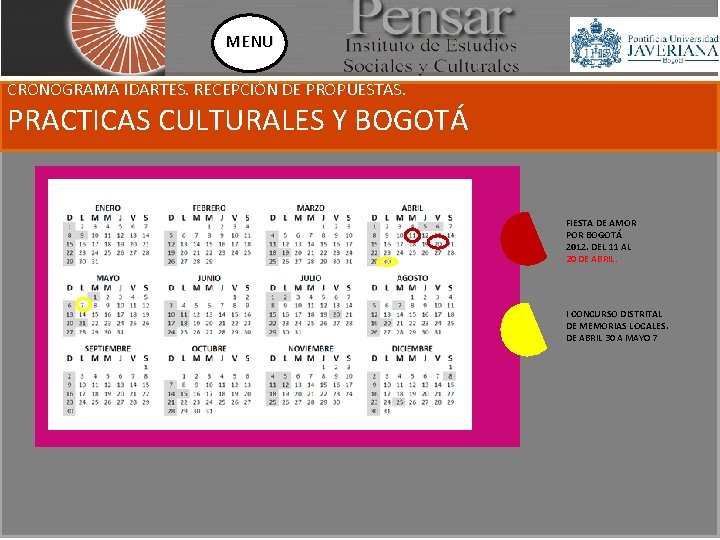 MENU CRONOGRAMA IDARTES. RECEPCIÓN DE PROPUESTAS. PRACTICAS CULTURALES Y BOGOTÁ FIESTA DE AMOR POR